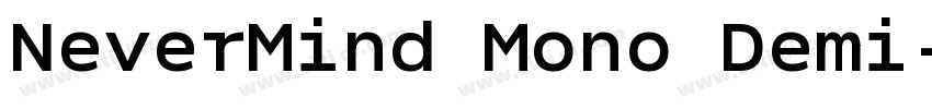 NeverMind Mono Demi字体转换